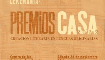 Ya vienen los Premios CaSa, a la mejor creación literaria en lenguas originarias