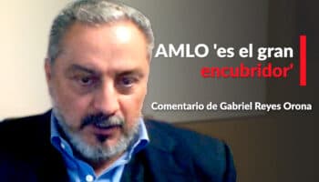 AMLO 'es el gran encubridor': Reyes Orona