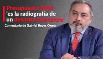 Presupuesto 2024, 'la radiografía de un desastre financiero': Reyes Orona