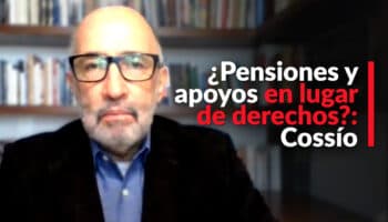 ¿Pensiones y apoyos en lugar de derechos?: Cossío