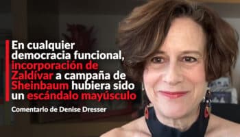 En cualquier democracia funcional, incorporación de Zaldívar a campaña de Sheinbaum hubiera sido un escándalo mayúsculo: Dresser