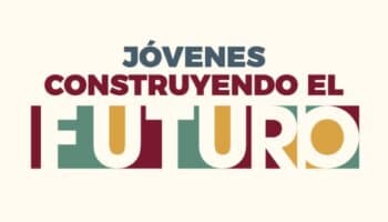 'Jóvenes Construyendo el Futuro' regresa con 90 mil vacantes a partir de esta fecha