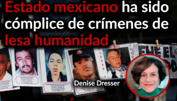 Respuesta del Estado mexicano ante desapariciones forzadas ha sido mala: Dresser | Comentario
